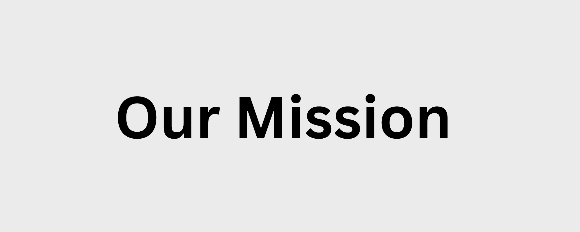Our Mission