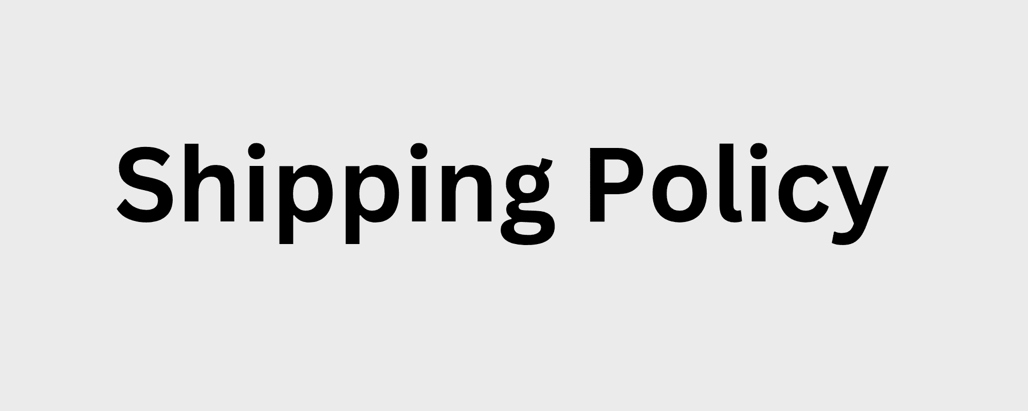 Shipping Policy