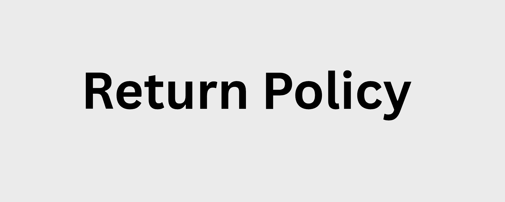Return Policy