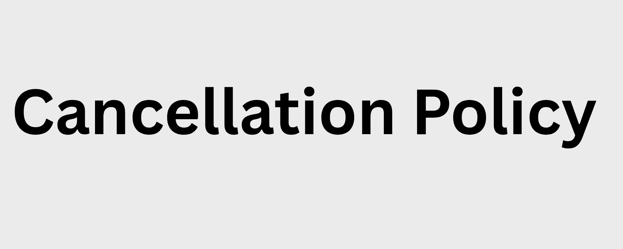 Cancellation Policy